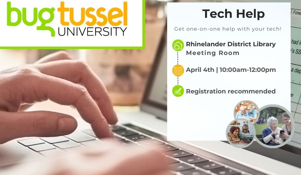 Bug Tussel University Basic Tech Help Thursday, April 4